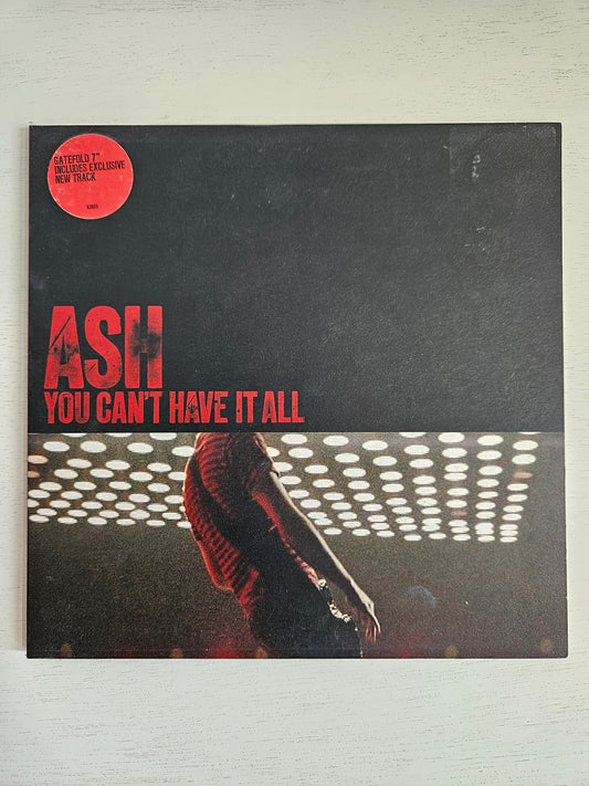 Ash-You Can't Have It All 7" vinyl
